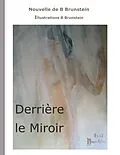 E-Book (epub) Derrière le Miroir von Bernard Brunstein