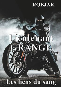 eBook (epub) Lieutenant Grange - Les liens du sang de Robjak