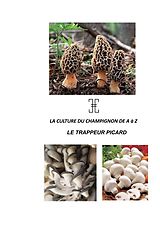 eBook (epub) LA CULTURE DU CHAMPIGNON DE A à Z de Nicolas Haussy