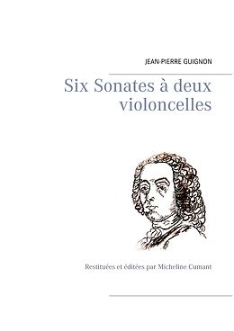 eBook (epub) Six Sonates à deux violoncelles de Jean-Pierre Guignon