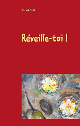 E-Book (epub) Réveille-toi ! von Patricia Penot