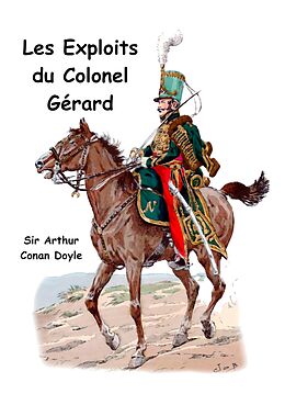 E-Book (epub) Les exploits du colonel Gérard von Arthur Conan Doyle