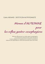 E-Book (epub) Menus d'automne pour les reflux gastro-oesophagiens von Cedric Menard