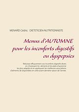 E-Book (epub) Menus d'automne pour les inconforts digestifs ou dyspepsies von Menard Cédric