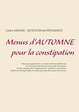 E-Book (epub) Menus d'automne pour la constipation von Cedric Menard