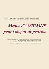 eBook (epub) Menus d'automne pour l'angine de poitrine de Cedric Menard