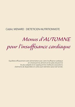 E-Book (epub) Menus d'automne pour l'insuffisance cardiaque von Cedric Menard