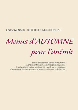 eBook (epub) Menus d'automne pour l'anémie de Cedric Menard