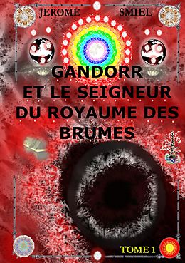 E-Book (epub) Gandorr et le Seigneur du Royaume des Brumes von Jérome Smiel
