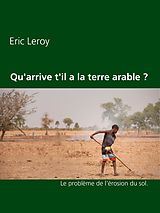 E-Book (epub) Qu'arrive t'il a la terre arable ? von Eric Leroy
