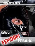 E-Book (epub) Femdom Fantasies - Hard Sex Stories von Elizabeth Grey