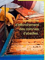 E-Book (epub) Syndrome d'effondrement des colonies d'abeilles. von Eric Leroy