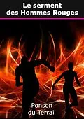E-Book (epub) Le serment des Hommes Rouges von Pierre-Alexis Ponson Du Terrail