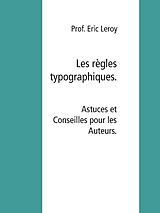 E-Book (epub) Les règles typographiques. von Eric Leroy