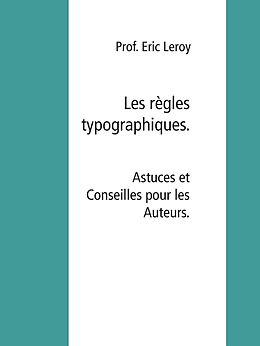E-Book (epub) Les règles typographiques. von Eric Leroy