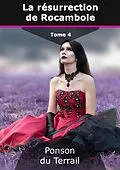 E-Book (epub) La résurrection de Rocambole von Pierre-Alexis Ponson Du Terrail