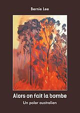 eBook (epub) alors on fait la bombe de Bernie Lee