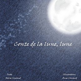 eBook (epub) Conte de la lune, lune de Marie Coucaud, Anne Coucaud