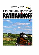 eBook (epub) Le fabuleux destin de Ratmaninoff de Bruno Catier