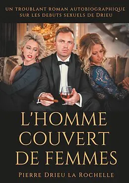 E-Book (epub) L'Homme couvert de femmes von Pierre Drieu La Rochelle