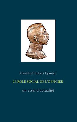 E-Book (epub) LE ROLE SOCIAL DE L'OFFICIER - un essai d'actualité von Hubert Lyautey