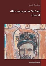 E-Book (epub) Alice au pays du Facteur Cheval von Annie Gomiero