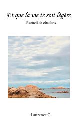 eBook (epub) Et que la vie te soit légère de Laurence C