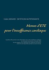 E-Book (epub) Menus d'été pour l'insuffisance cardiaque von Cédric Menard