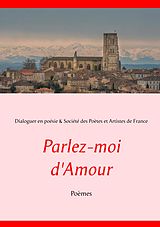 eBook (epub) Parlez-moi d'Amour de Dialoguer en poésie Société des Poètes et Artistes de France