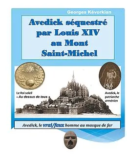 E-Book (epub) Avedick séquestré par Louis XIV au Mont Saint-Michel von Georges Kévorkian