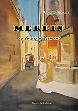 E-Book (epub) Merlin ou la vie autrement von Colette Becuzzi