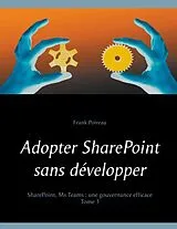 Kartonierter Einband Adopter SharePoint sans développer von Frank Poireau