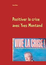 eBook (epub) Positiver la crise avec Yves Montand de Setni Baro