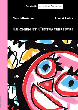 eBook (epub) Le chien et l'extraterrestre de Valérie Bonenfant, François Nasica