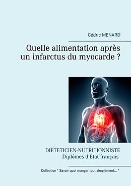 eBook (epub) Quelle alimentation après un infarctus du myocarde ? de Cédric Menard