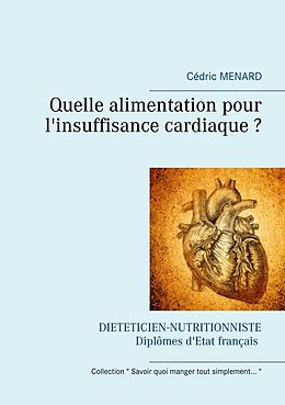 eBook (epub) Quelle alimentation pour l'insuffisance cardiaque ? de Cédric Menard