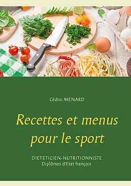 Couverture cartonnée Recettes et menus pour le sport de Cédric Menard