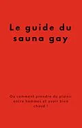E-Book (epub) Le guide du sauna gay von Joe Dalton