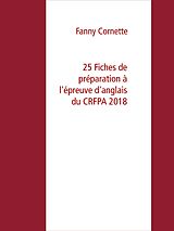eBook (epub) 25 Fiches de préparation à l'épreuve d'anglais du CRFPA 2018 de Fanny Cornette