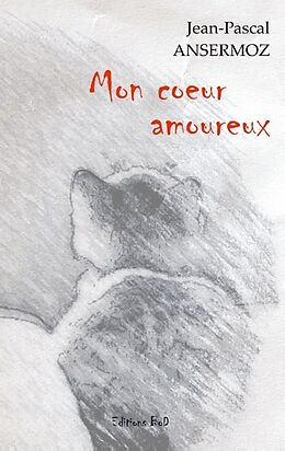 Couverture cartonnée Mon coeur amoureux de Jean-Pascal Ansermoz
