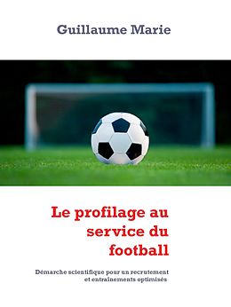E-Book (epub) Le profilage au service du football von Guillaume Marie