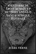 E-Book (epub) Aventures de trois Russes et de trois Anglais dans l'Afrique australe von Jules Verne