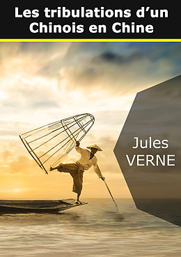 eBook (epub) Les tribulations d'un Chinois en Chine de Jules Verne