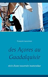 E-Book (epub) Des Açores au Guadalquivir von François Lauverniat