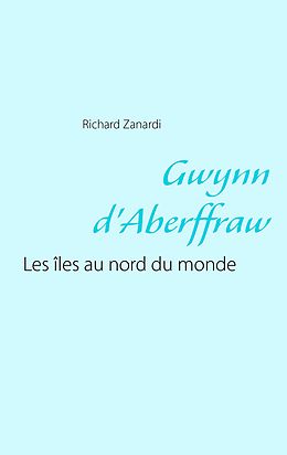 eBook (epub) Gwynn d'Aberffraw de Richard Zanardi