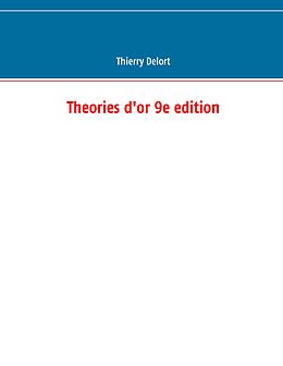 E-Book (pdf) Theories d'or 9e edition von Thierry Delort