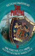 E-Book (epub) Sire Perceval et l'ordre des chevaliers de Sainte-Lucie von Nicolas Grandjean