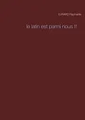 E-Book (epub) Le latin est parmi nous !! von Raphaelle Evrard