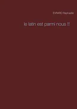 E-Book (epub) Le latin est parmi nous !! von Raphaelle Evrard