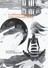 E-Book (epub) Les mémoires parallèles d'abigail parabelle dumm von Guillaume Jumel